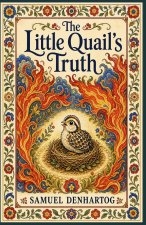 The Little Quail's Truth