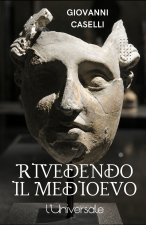 Rivedendo il Medioevo