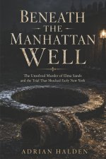 Beneath the Manhattan Well