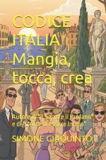 CODICE ITALIA Mangia, tocca, crea