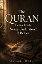 The Quran for People Who Never Understood It Before