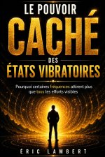 Le pouvoir caché des états vibratoires