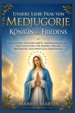 UNSERE LIEBEN FRAU VON MEDJUGORJE
