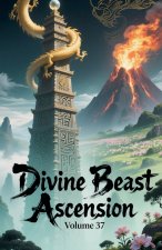 Divine Beast Ascension, Volume 37