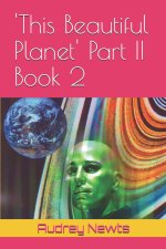 'This Beautiful Planet' Part II Book 2