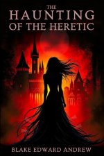 The Haunting of the Heretic