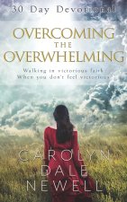 Overcoming the Overwhelming