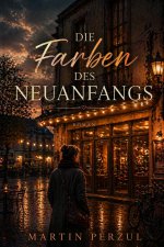 Die Farben des Neuanfangs