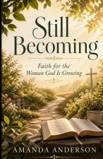 Still Becoming
