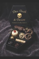 Dice, Death & Dessert