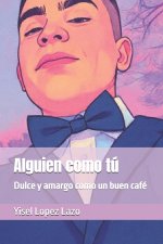 Alguien como tú