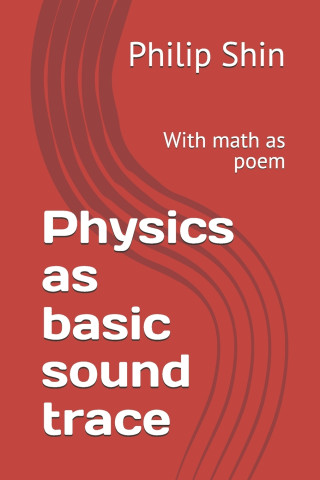 Physics as basic sound trace