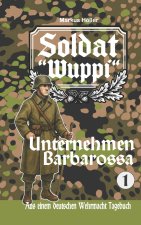 Soldat Wuppi - Unternehmen Barbarossa (1)