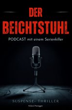 Der Beichtstuhl - Podcast mit einen Serienkiller