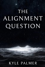 The Alignment Question
