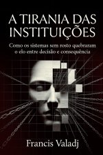 A Tirania das Instituições