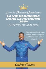 LA VIE GLORIEUSE DANS LE ROYAUME 365+
