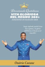 VITA GLORIOSA NEL REGNO 365+