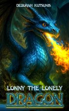 Lonny. The Lonely Dragon