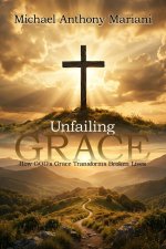 Unfailing GRACE