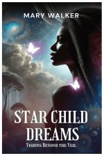 STAR CHILD DREAMS