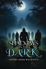 Shadows in the Dark