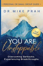 You Are Unstoppable. Personal & Small Group Study Guide
