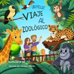 UN FELIZ VIAJE AL ZOOLÓGICO