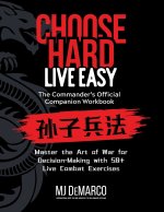 Choose Hard, Live Easy - the Commander's Official Companion Workbook