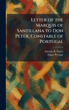 Letter of the Marquis of Santillana to Don Peter, Constable of Portugal