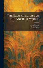 The Economic Life of the Ancient World