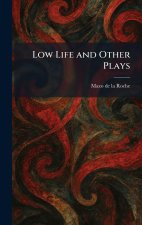 Low Life and Other Plays