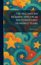 The Macmillan Reading Spectrum Hitty Her First Hundred Years