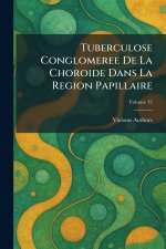 Tuberculose Conglomeree De La Choroide Dans La Region Papillaire