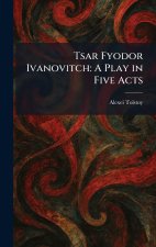 Tsar Fyodor Ivanovitch