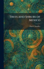 Trees and Shrubs of Mexico