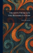 Truants From Life the Rehabilitation
