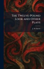 The Twelve-Pound Look and Other Plays