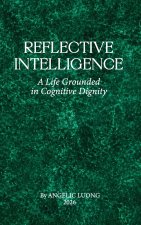 REFLECTIVE INTELLIGENCE