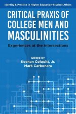 Critical Praxis of College Men and Masculinities – Experiences at the Intersections