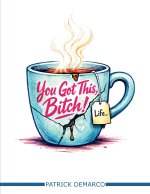 You Got This, Bitch!