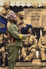 Malay States Guides 1896-1919 A History