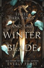 Three Dark Kings and the Winter Blade