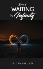 Waiting in Infinity