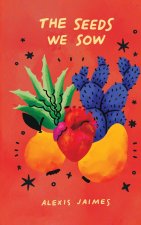 The Seeds We Sow