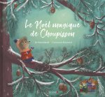 Le Noël magique de Choupisson