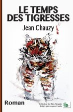 Le temps des tigresses