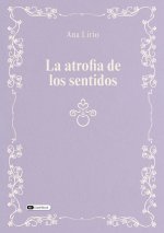 La atrofia de los sentidos