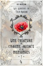 UNE CREATURE DE CHARME, D'AUDACE ET DE MENSONGES