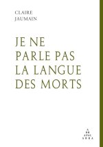 Je ne parle pas la langue des morts